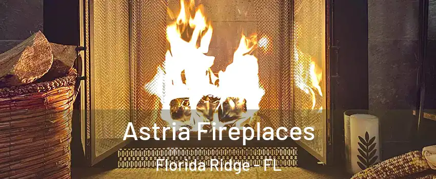  Astria Fireplaces Florida Ridge - FL