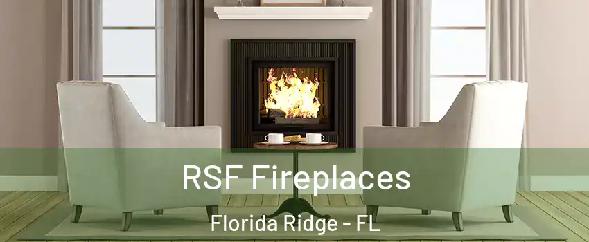  RSF Fireplaces Florida Ridge - FL