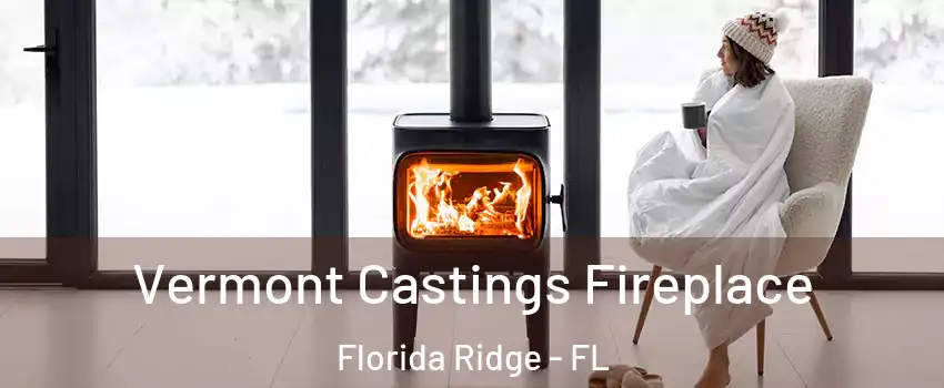  Vermont Castings Fireplace Florida Ridge - FL