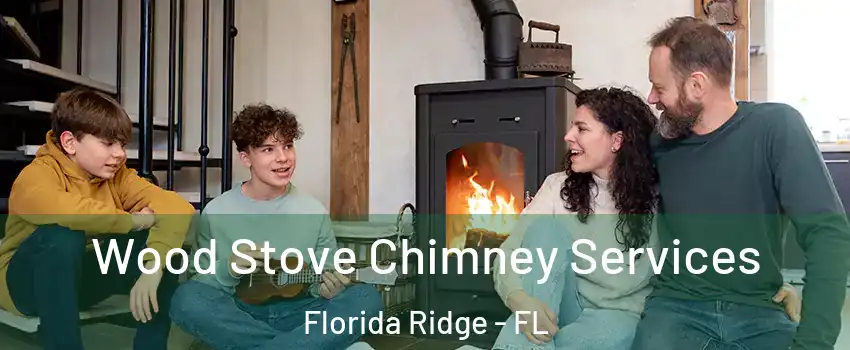  Wood Stove Chimney Services Florida Ridge - FL